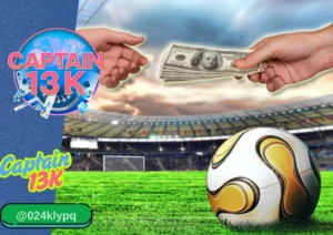 การพนันฟุตบอล คืออะไร? และทำไมต้องเลือกเดิมพันกับ captai13k