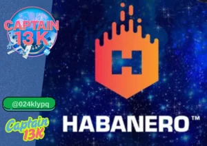 สล็อตค่าย Habanero เล่นสนุก ทำเงินง่าย ที่ captain13k
