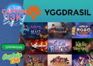 สล็อตค่าย Yggdrasil กับเว็บ captain13k เว็บเดิมพันที่ดีที่สุดสำหรับคนรักสล็อต