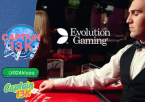 Evolution Gaming กับ captain13k – ประสบการณ์คาสิโนสดที่เหนือระดับ